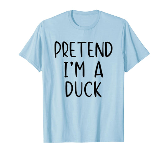 Pretend Duck Costume Halloween Lazy Funny Quick T-Shirt