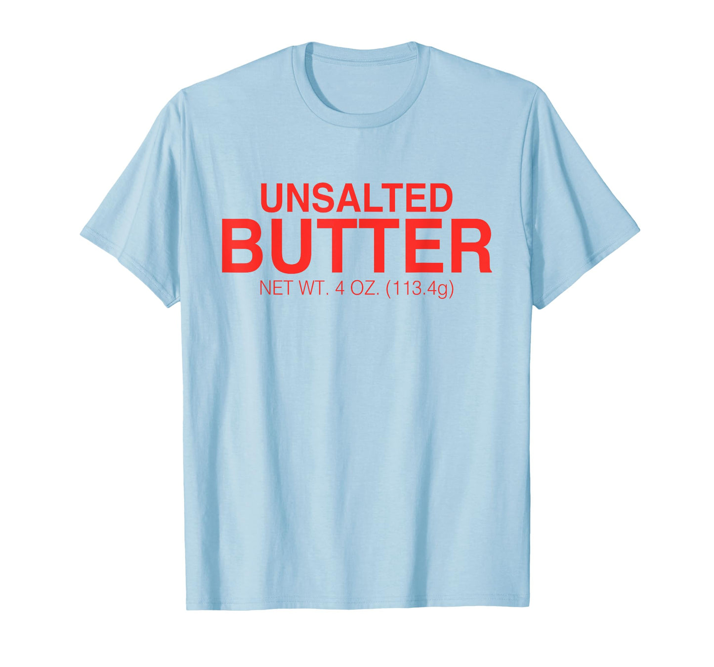 Unsalted Butter Funny Halloween Costume Funny Butter T-Shirt