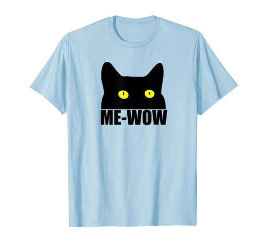 Me-Wow T-Shirt- Funny Adult T-Shirts Gifts T-Shirt