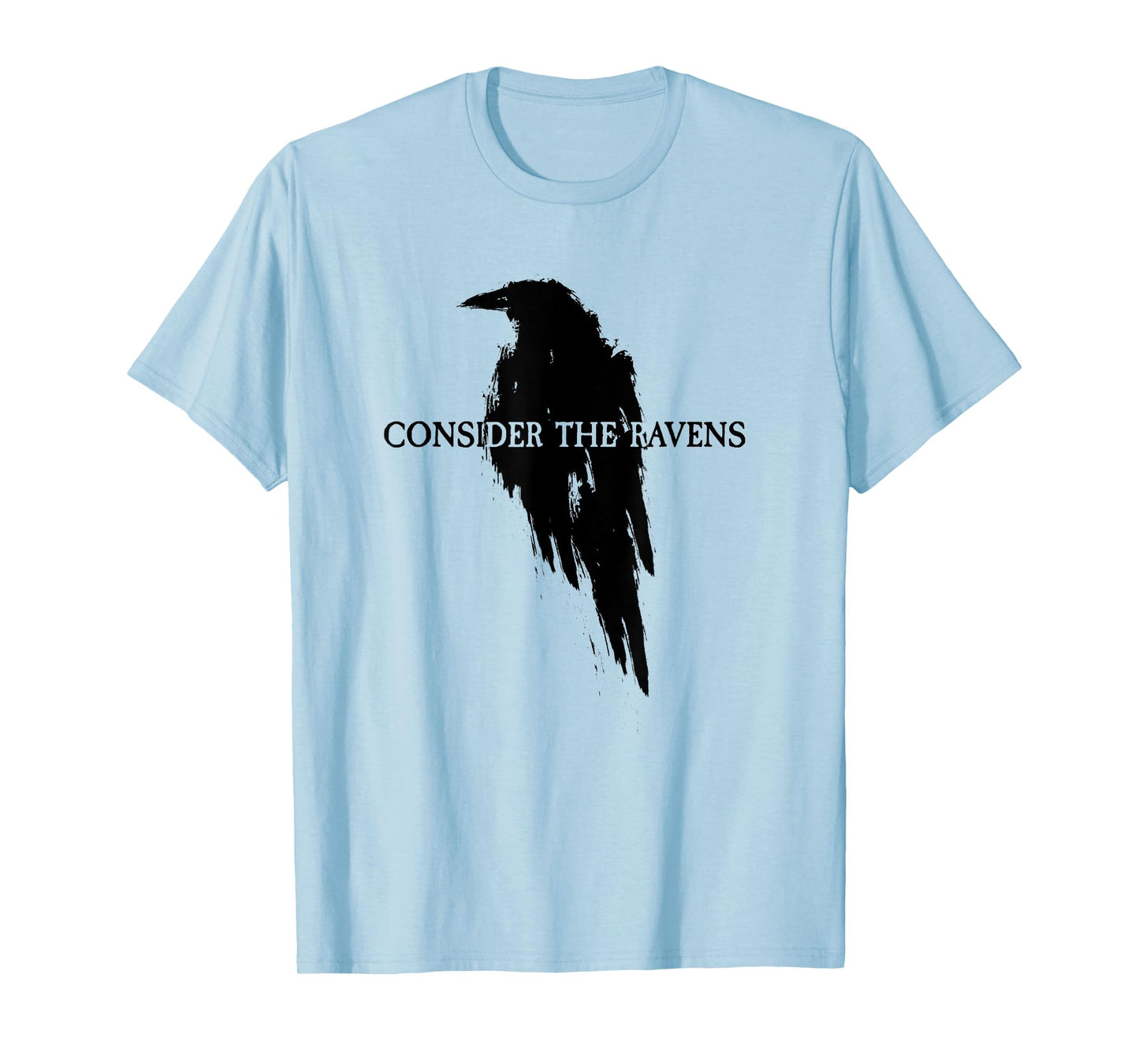 Luke 12:24 Consider The Ravens T-Shirt