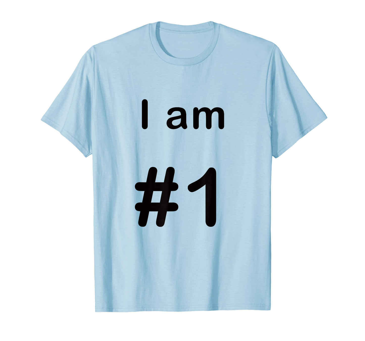 I am number one 1 T-Shirt