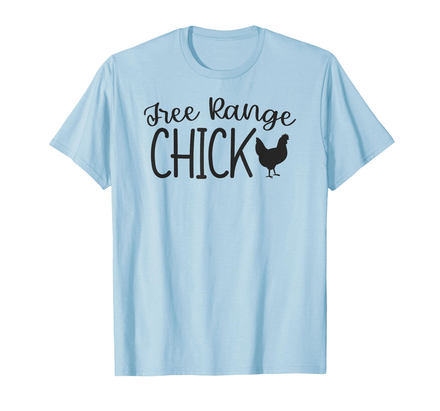 Free Range Chick Funny Chicken Farm Girl Country T-Shirt