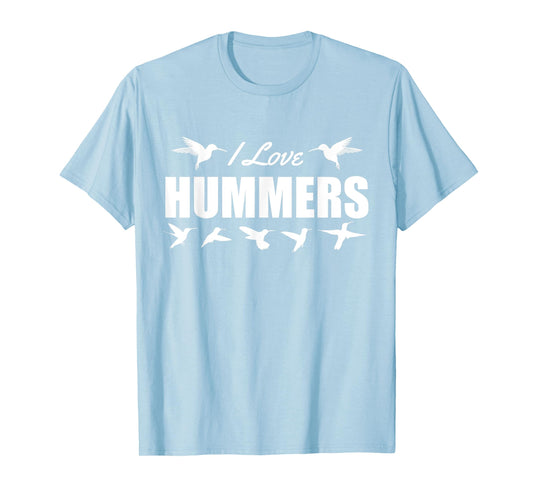 I Love Hummers Hummingbirds T-Shirt