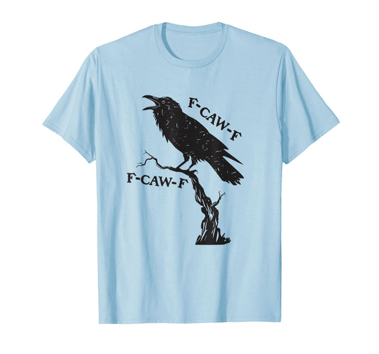 F-Caw-F Black Crow Pun Funny Bird Cawing Grunge T-Shirt
