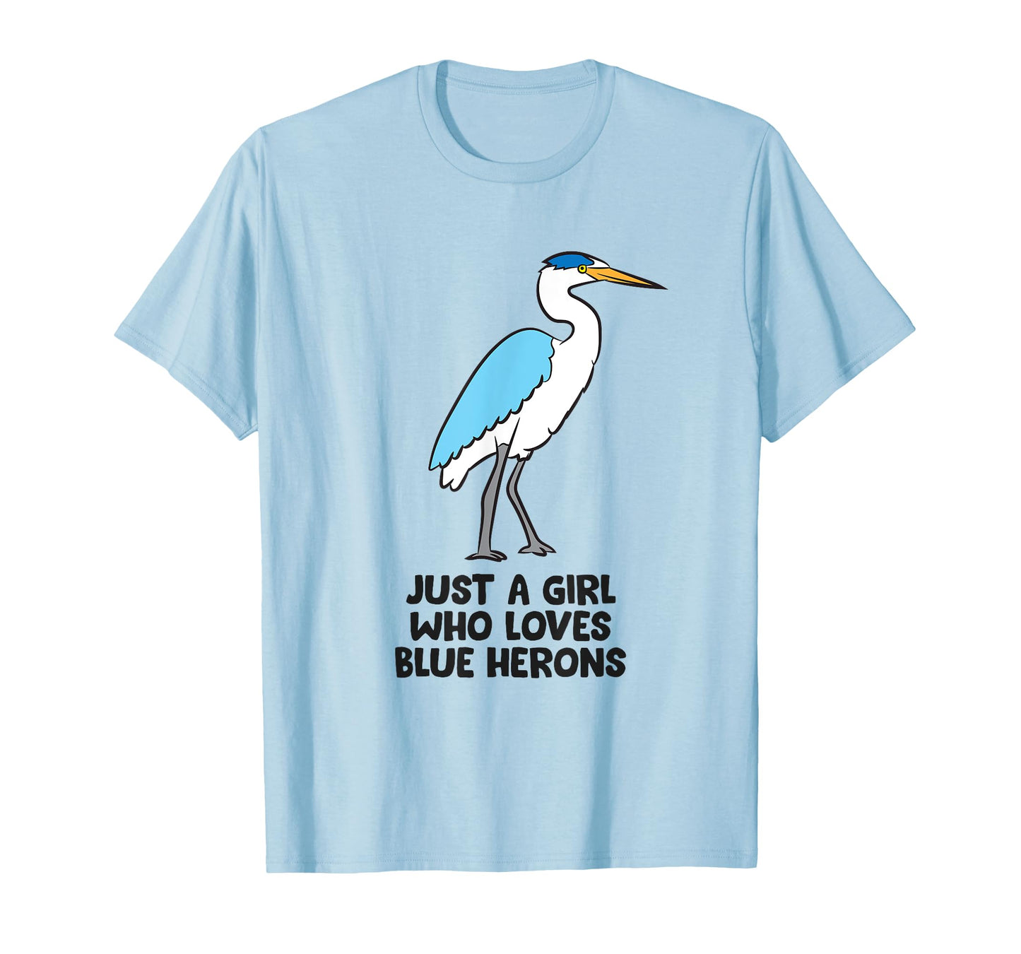 Just a Girl Who Loves Blue Herons T-Shirt