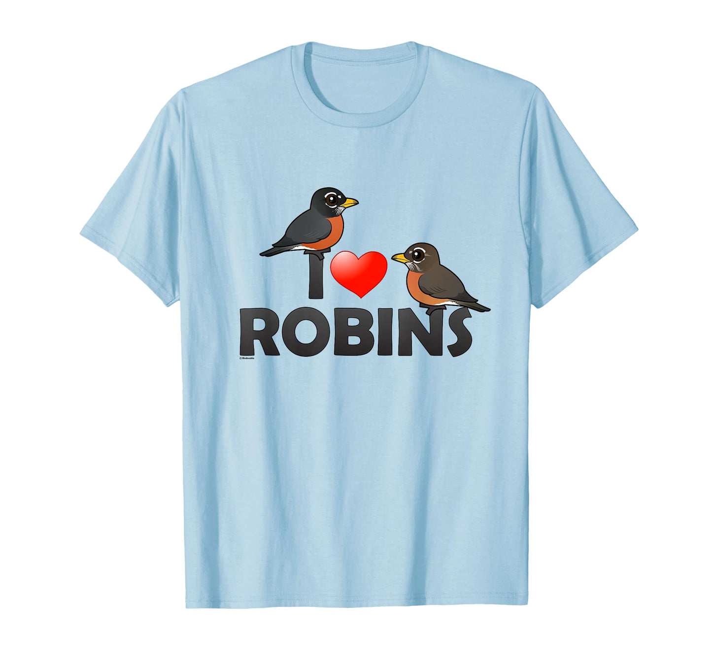 Cute I Love Robins Cartoon Bird T-Shirt