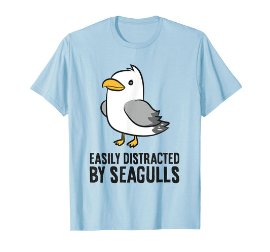 Easily Distracted By Seagulls Funny Seagull Lover T-Shirt