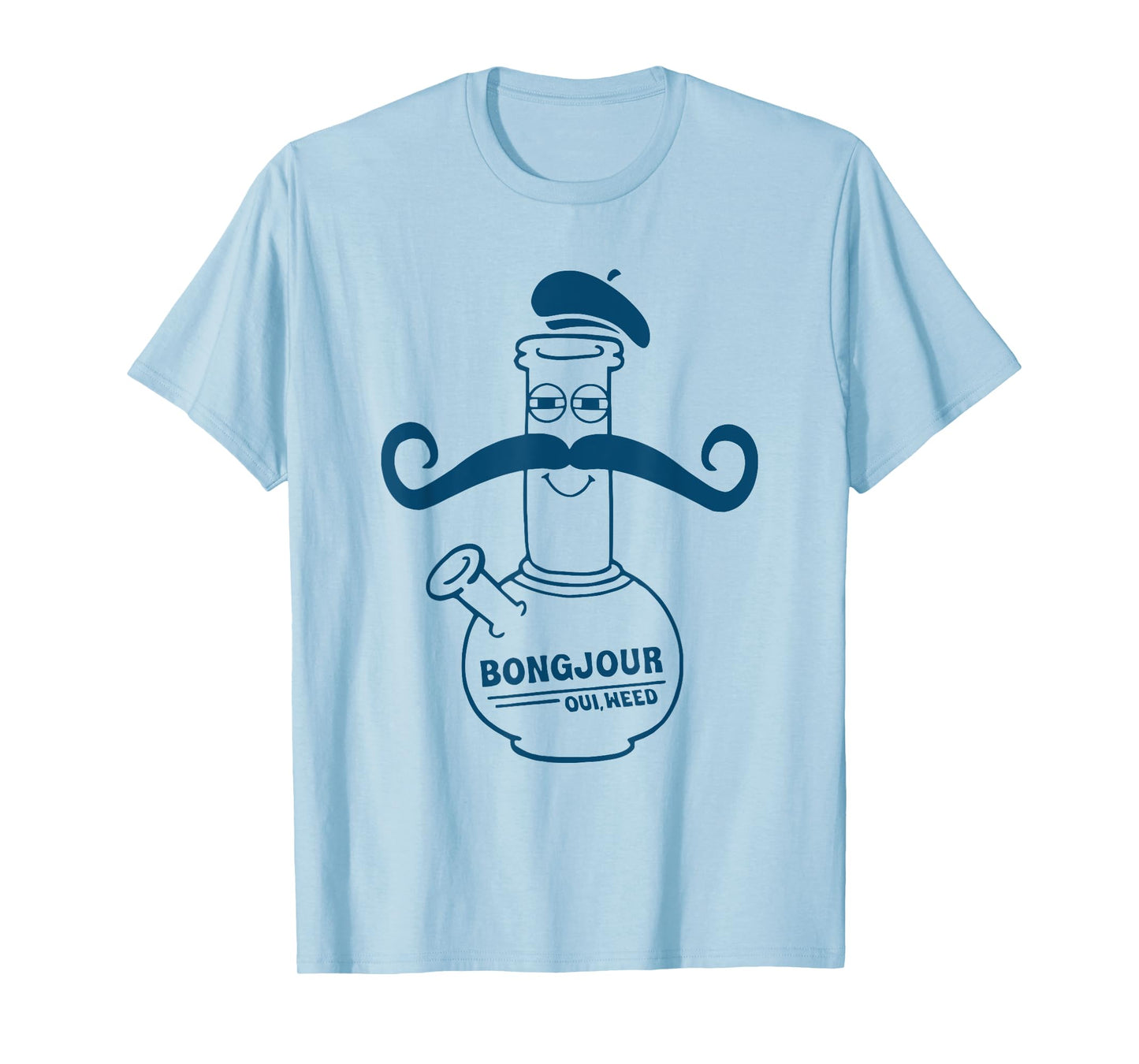 Bongjour Weed Cannabis Marijuana 420 funny T-Shirt