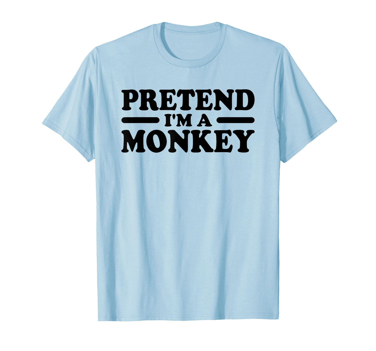 PRETEND I'M A MONKEY COSTUME TEE T-Shirt