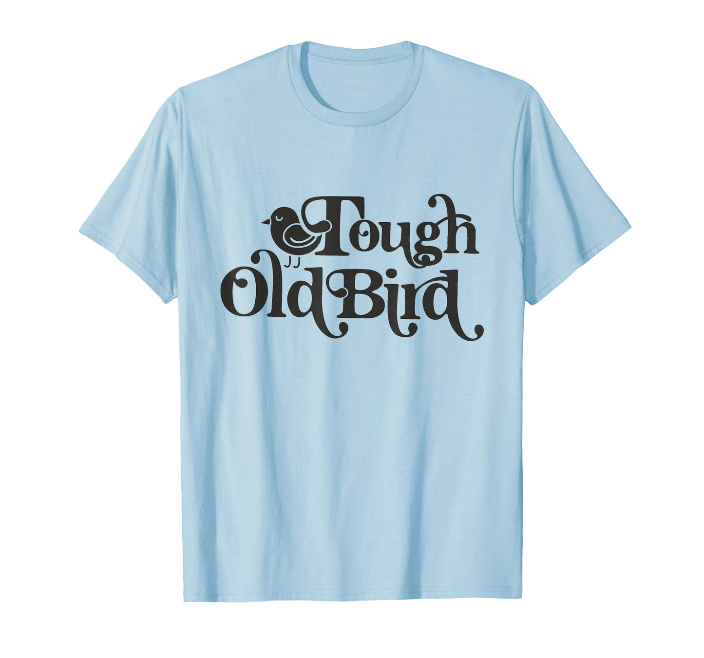 Family Gatherings Tough Old Bird Grandma T-Shirt