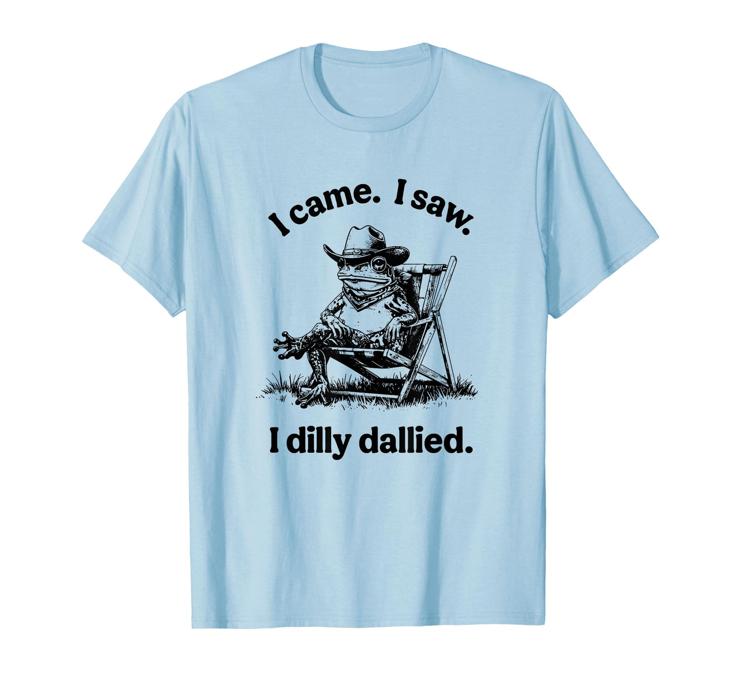 I Came I Saw I Dilly Dallied Frog Cowboy Funny T-Shirt