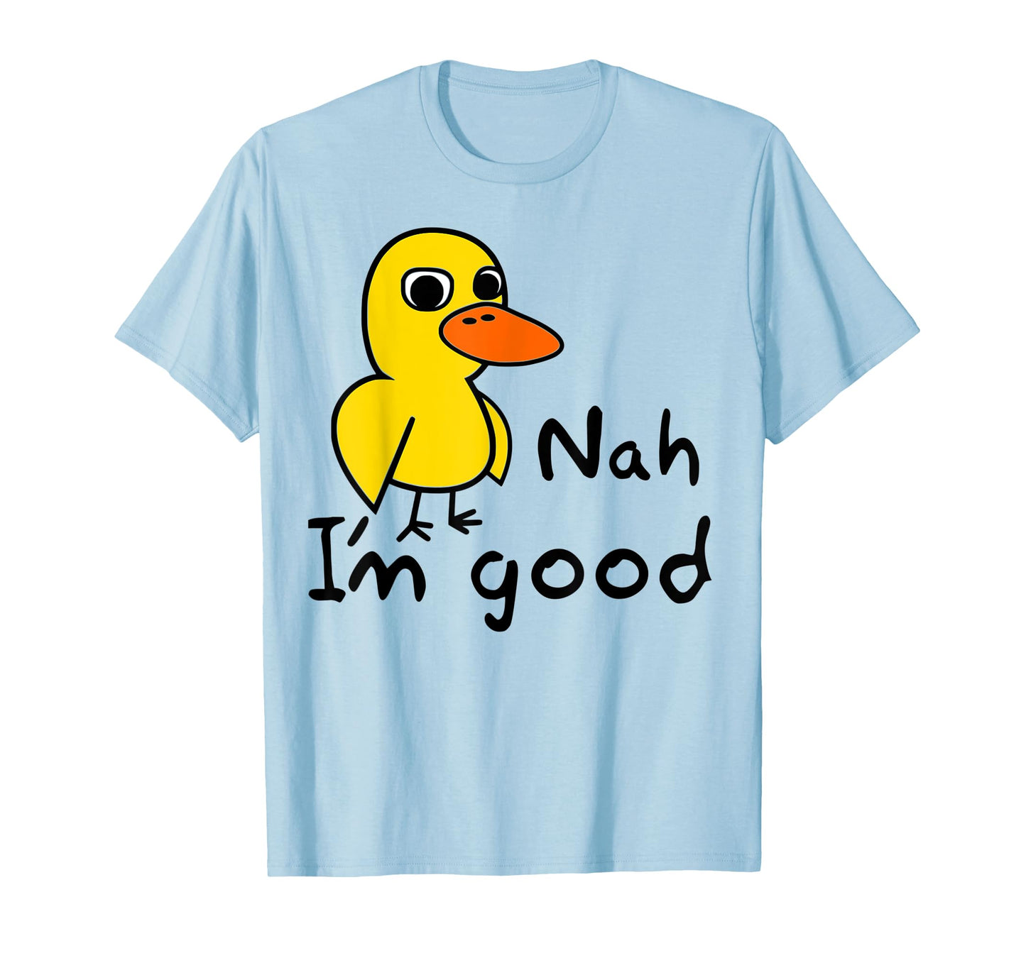 Duck Song Tee Kids or Adults Got Any Grapes? Nah. I'm good. T-Shirt