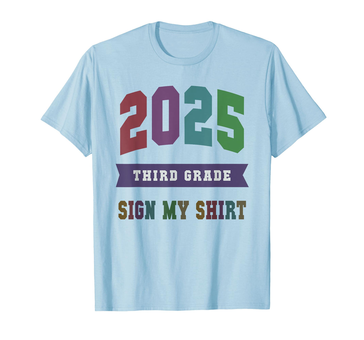 Fabulous 3rd GRADE Last Day 2025 Year End Autographs SIGN MY T-Shirt