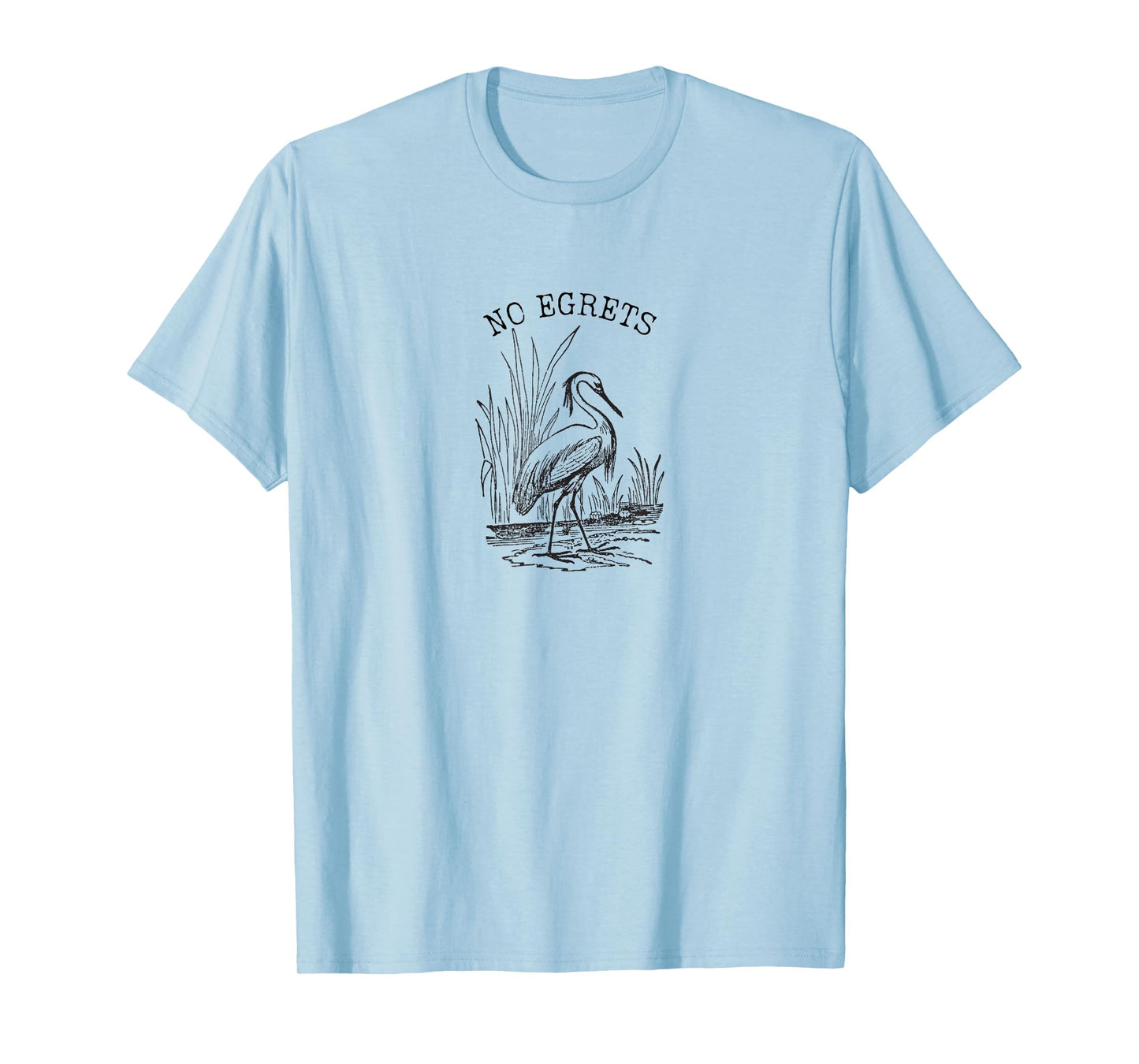 No Egrets No Regrets T-Shirt