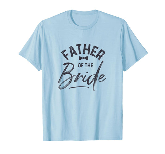 Father Of The Bride Calligraphy T-shirt for Wedding Party T-Shirt