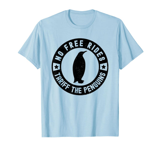Penguin Tariffs Funny Political Liberation Day Men Women T-Shirt