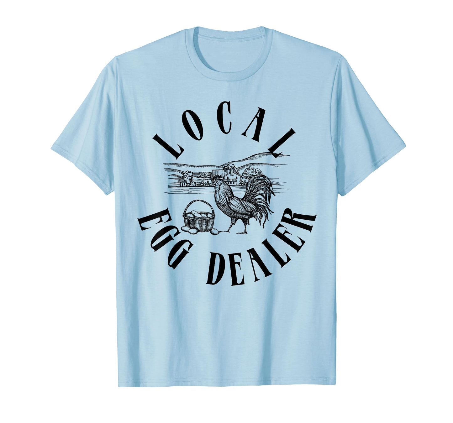 Local Egg Dealer Funny Support Local Egg Dealers T-Shirt