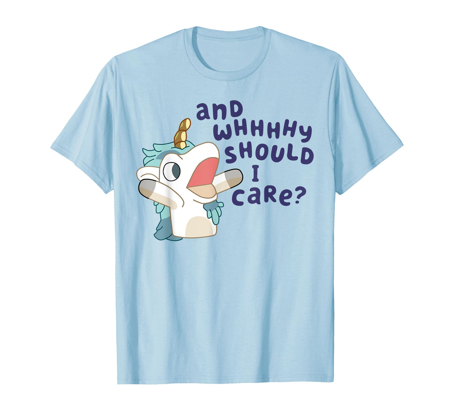 And Why Should I Care Funny Cute Unicorn Lovers Saying T-Shirt