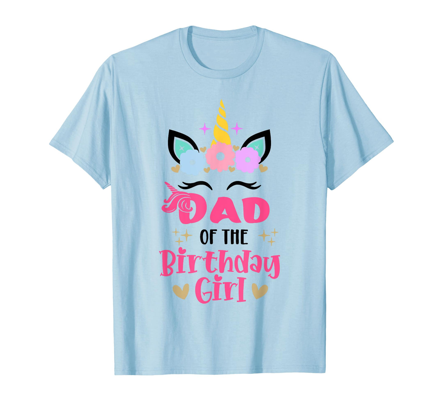 Dad Of The Birthday Girl Family Matching Unicorn Birthday T-Shirt