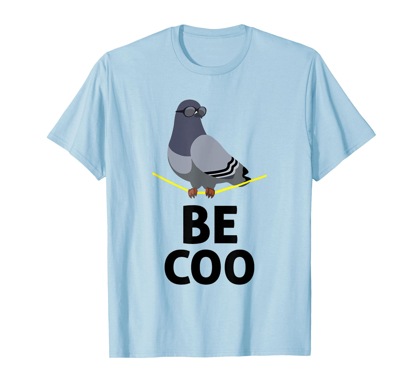 Be Coo | Bird Lovers Funny Cool Pigeon T Shirt T-Shirt