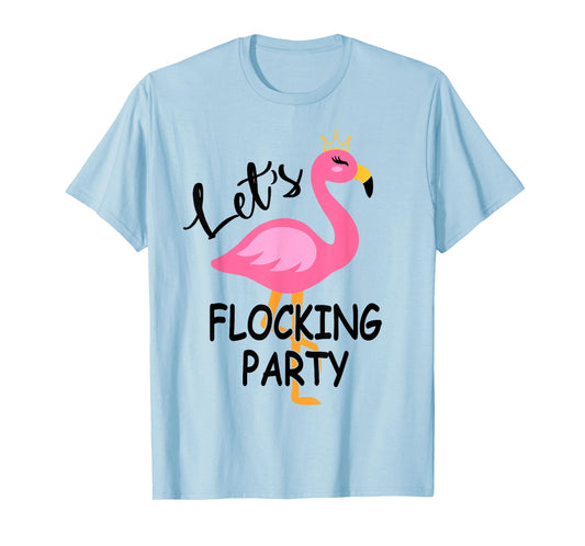 Let's Flocking Party Matching Flamingo Bachelorette Party T-Shirt