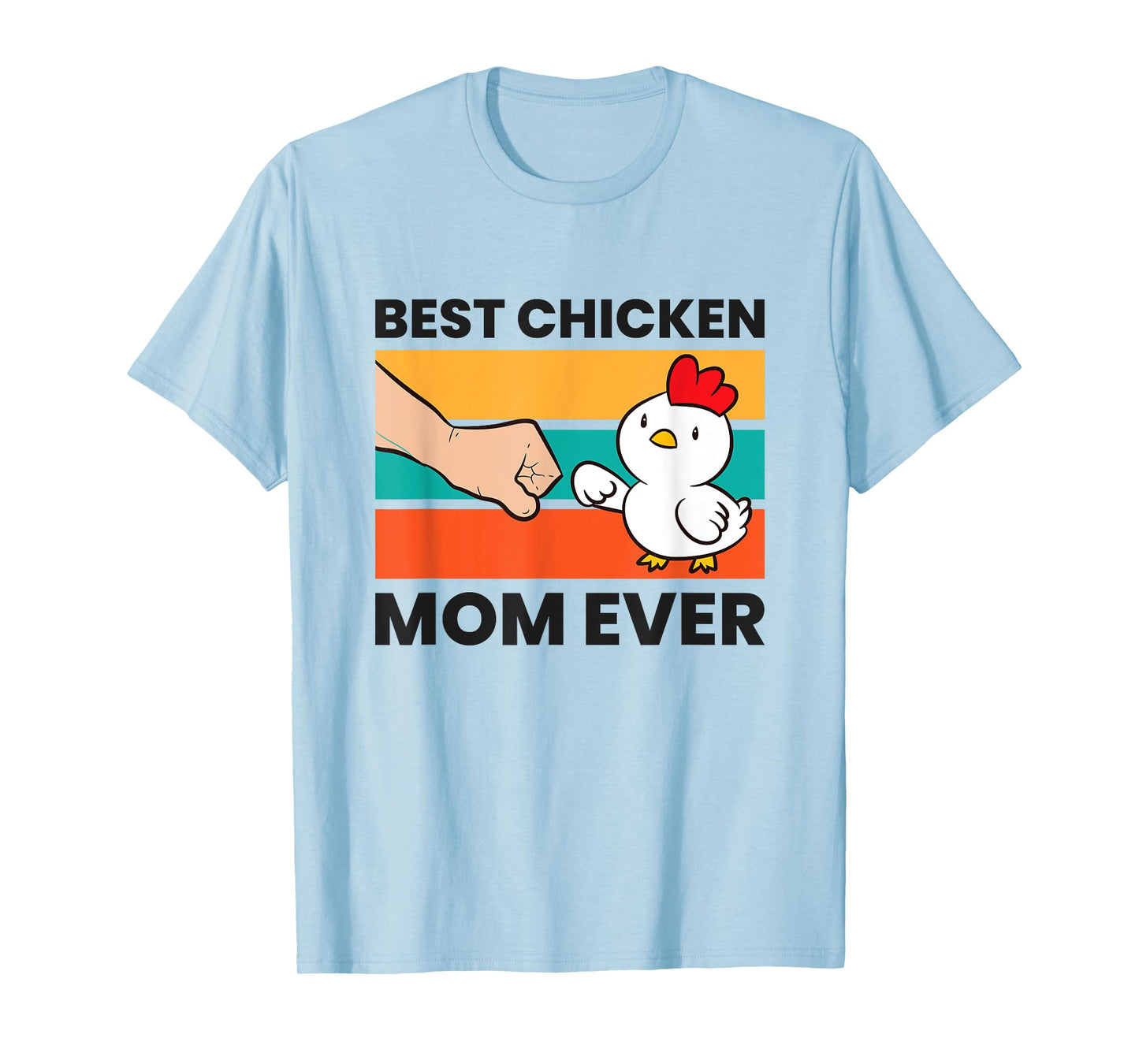Best Chicken Mom Ever T-Shirt