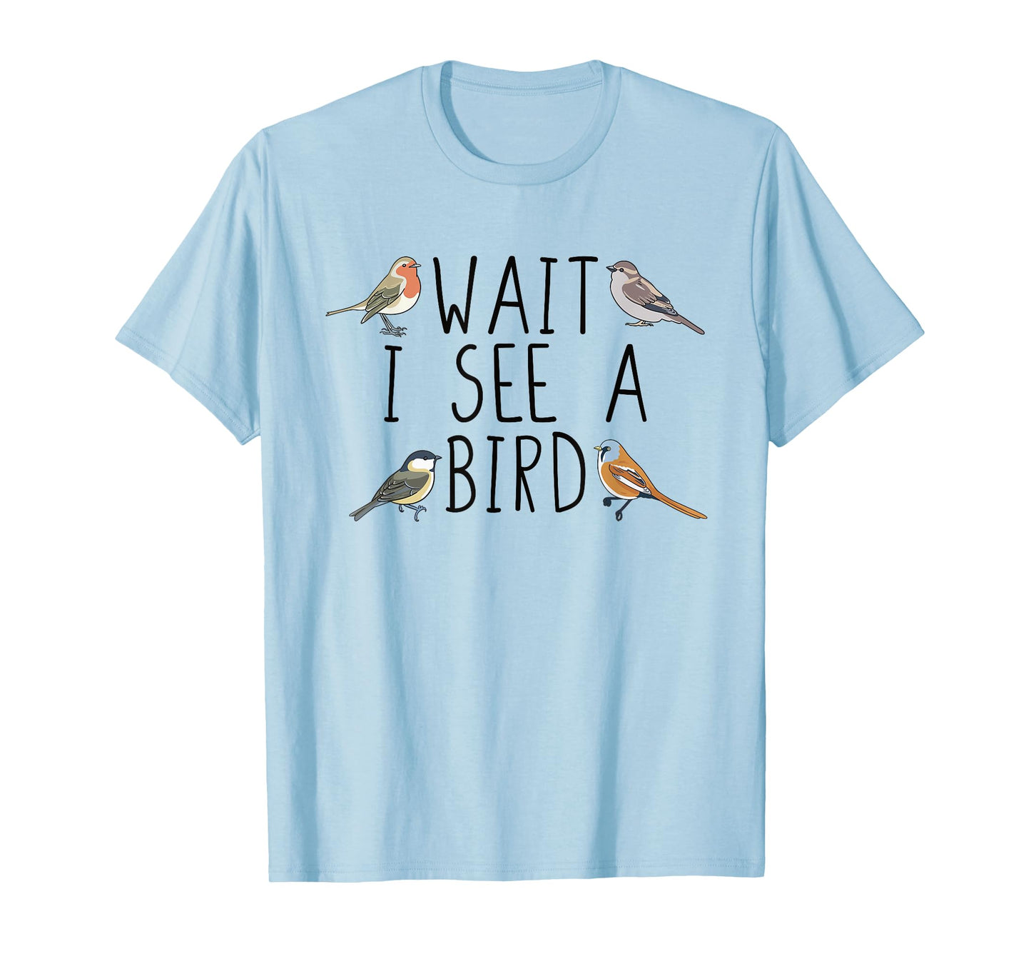 Bird Watching Wait I See A Bird Birding T-Shirt