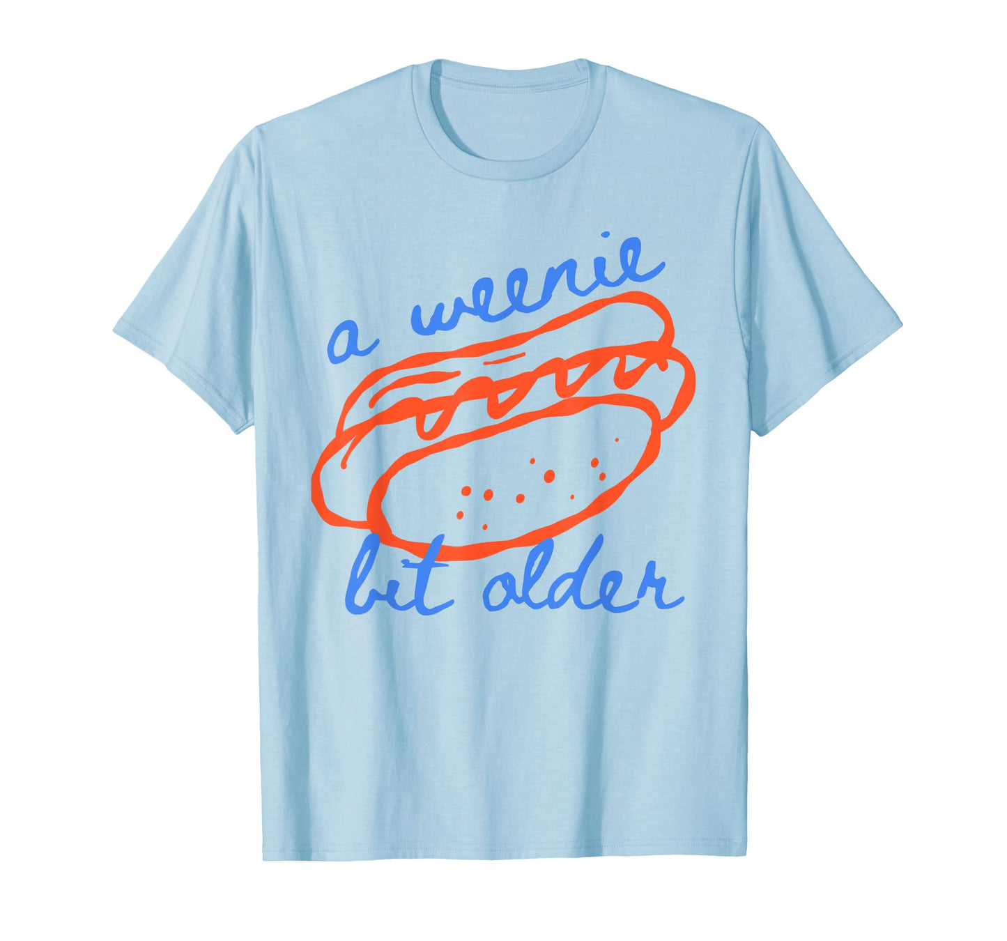 A Weenie Bit Older Funny Hotdog Pun Birthday Design T-Shirt