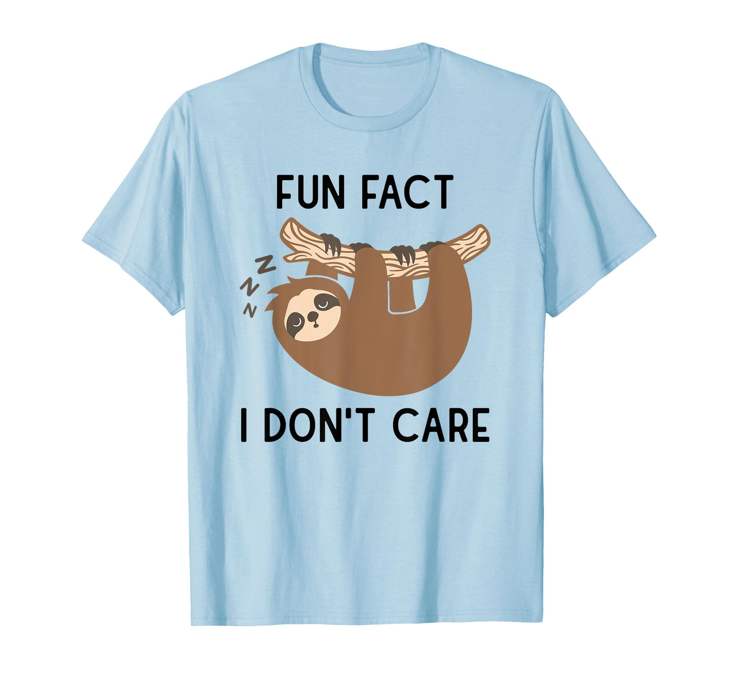 Fun fact i don't care Funny Sloth Saying T-Shirt