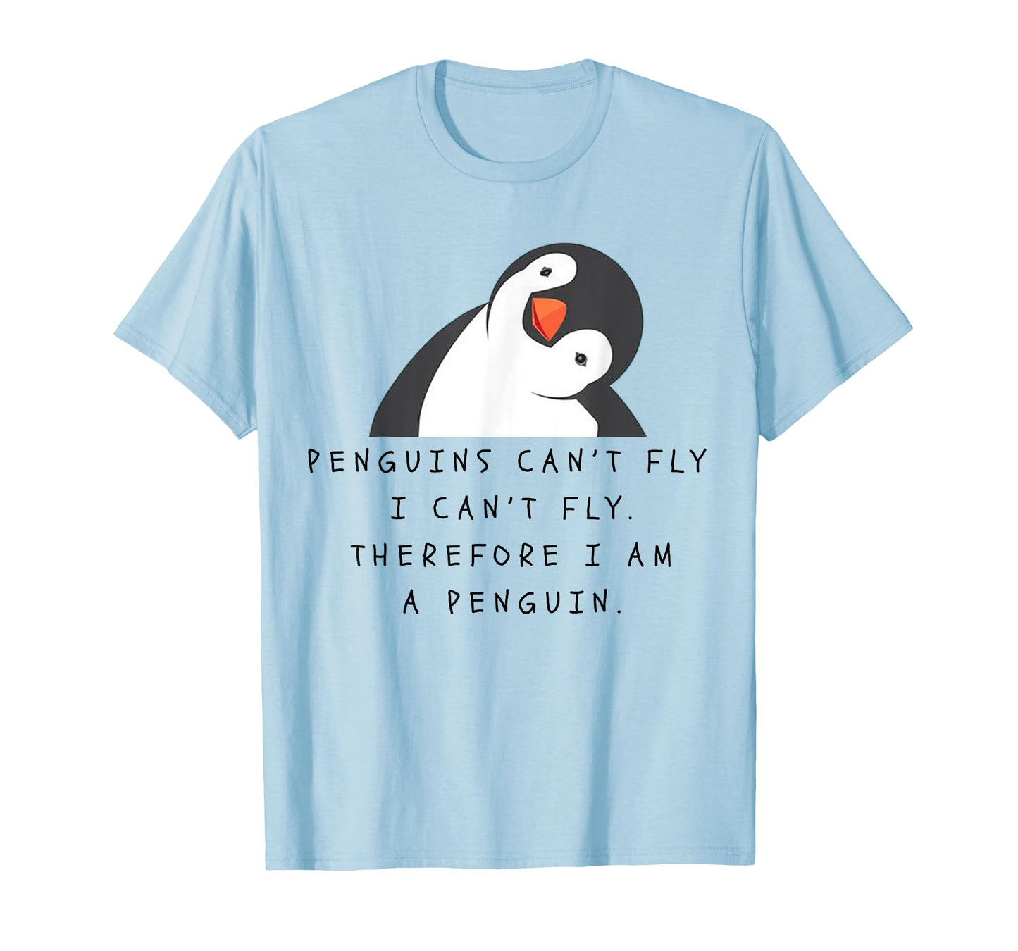 Funny Penguins T-shirt Woman Man Children Gift T-Shirt