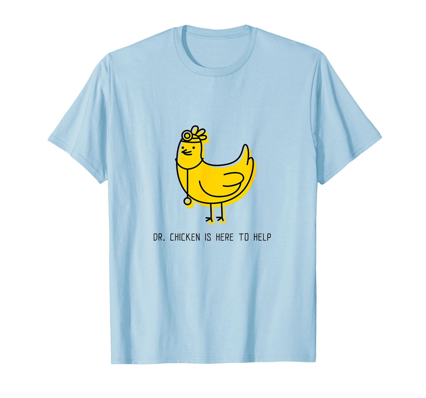 Doctor Chicken is Here to Help Print T-Shirt
