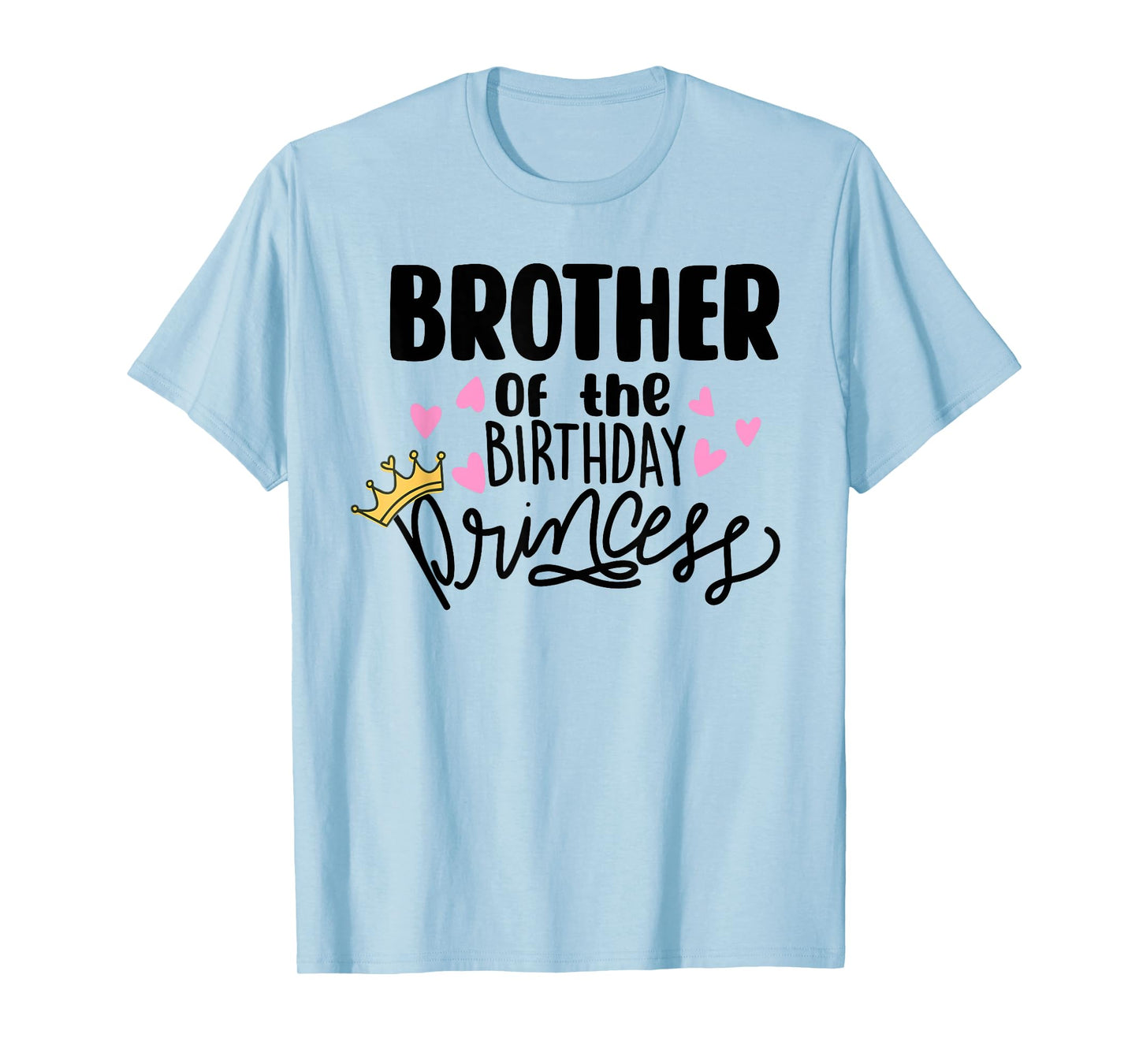 Brother Of The Birthday Princess Party Toddler Girl Family T-Shirt