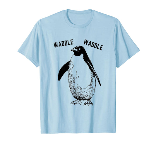 Waddle Waddle Penguin Shirt, Cute Funny Penguin T-Shirt T-Shirt