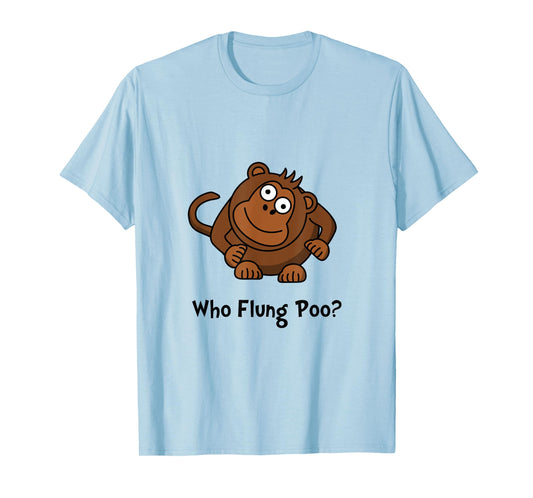 Monkey Flung Poo Funny T-Shirt T-Shirt