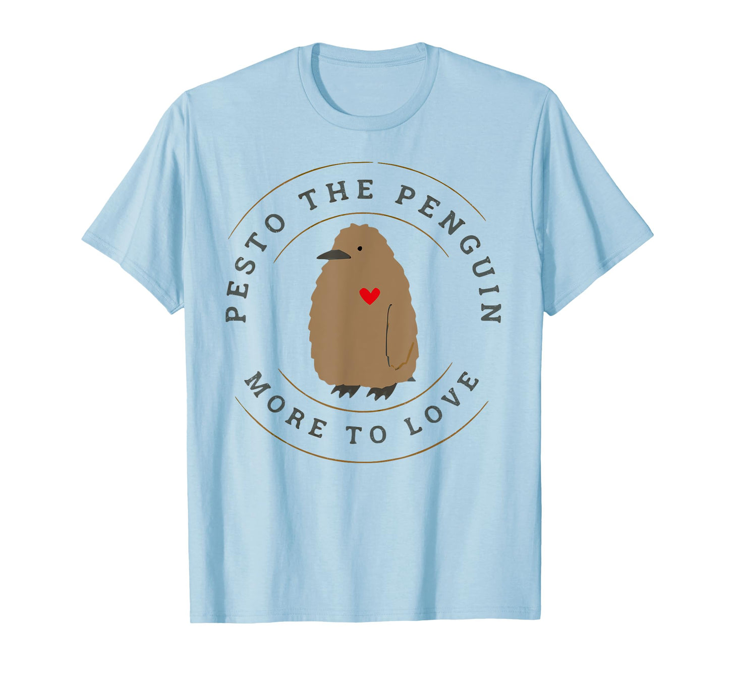 Pesto The Penguin More To Love T-Shirt