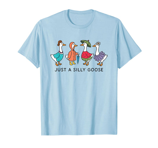 Just A Silly Goose Funny Goose Pun Silly Goose On The Loose T-Shirt