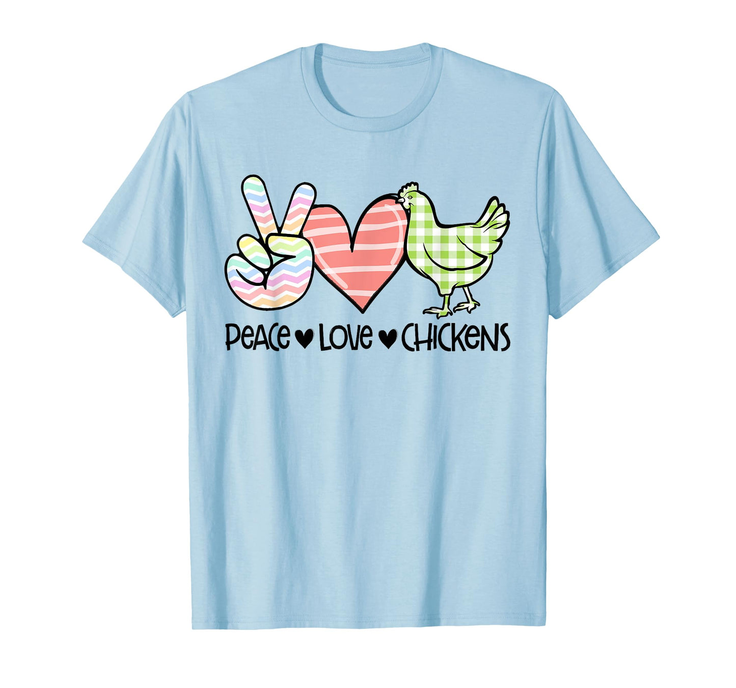 Peace Love Chickens Chicken Lover T-Shirt