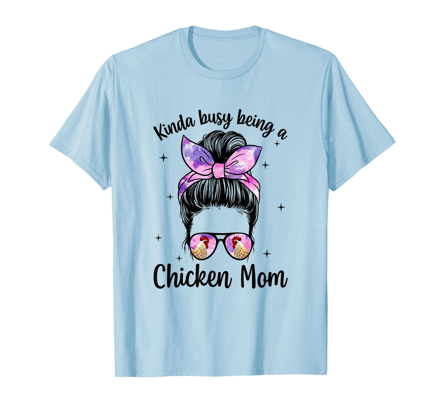 Being A Chicken Mom Chicken Owner Chicken Lover Chicken Mama T-Shirt