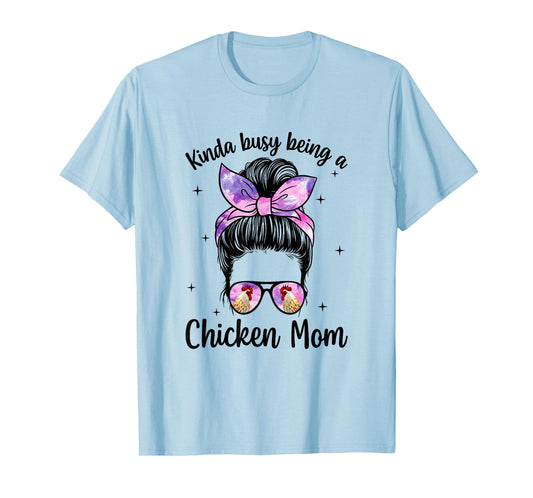 Being A Chicken Mom Chicken Owner Chicken Lover Chicken Mama T-Shirt