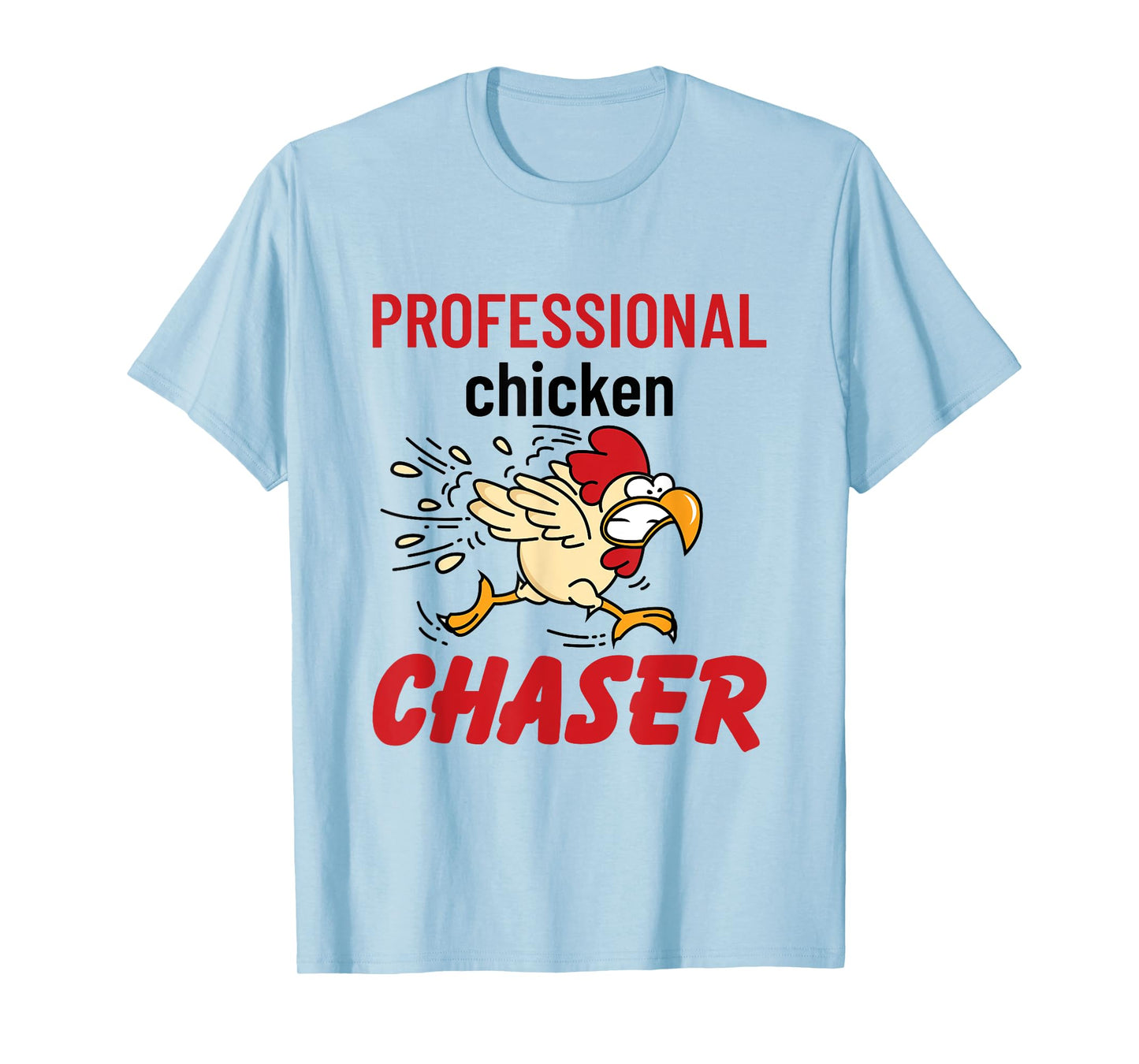 Professional Chicken Chaser Rooster Farming Farm Owner Gifts T-Shirt