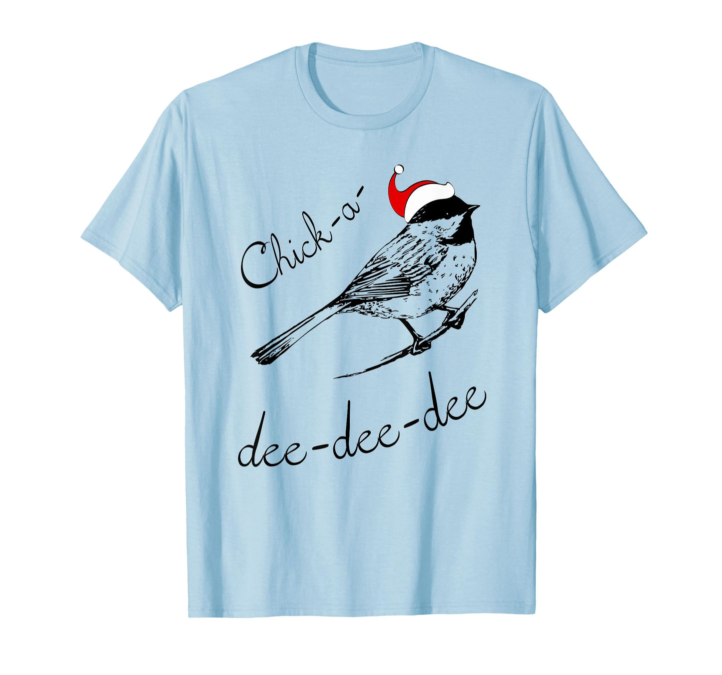 Chickadee Christmas Shirt Cute Santa Bird Lover Gift TShirt T-Shirt
