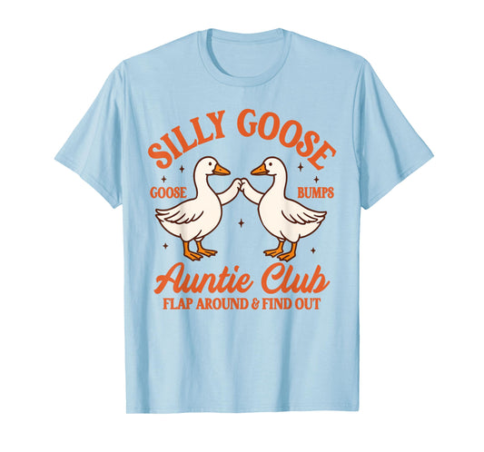 Auntie Aunt Silly Goose Mother’s Day Silly Goose Auntie Club T-Shirt