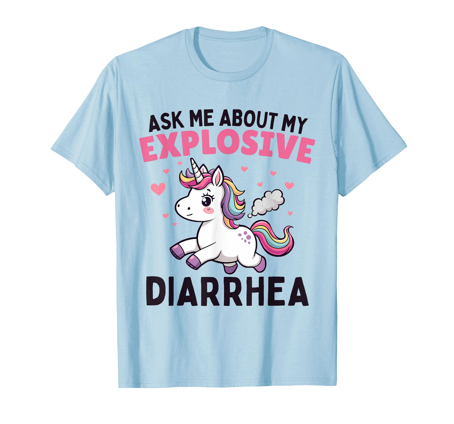 Ask Me About My Explosive Diarrhea Funny Poop Meme Unicorn T-Shirt