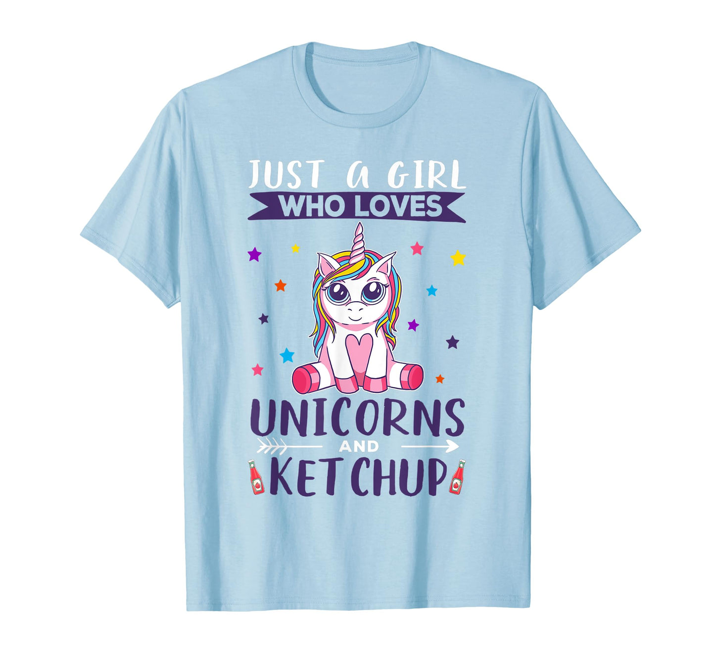 Just A Girl Who Loves Unicorns And Ketchup Unicorn T-Shirt