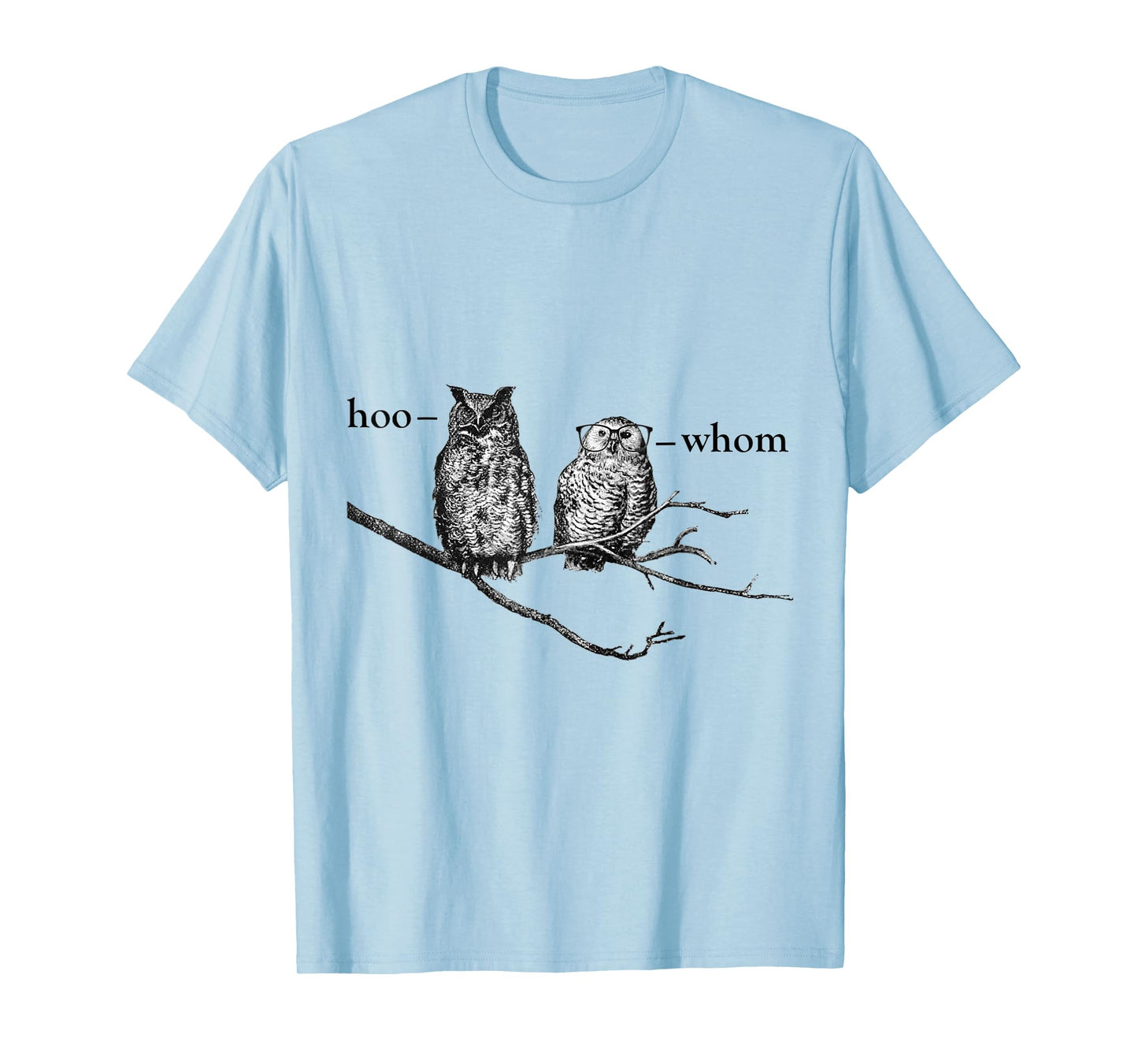 Hoo who whom great horned owl grammar t shirt T-Shirt