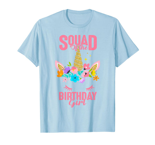 Squad of the Birthday Girl Unicorn Birthday Party Matching T-Shirt
