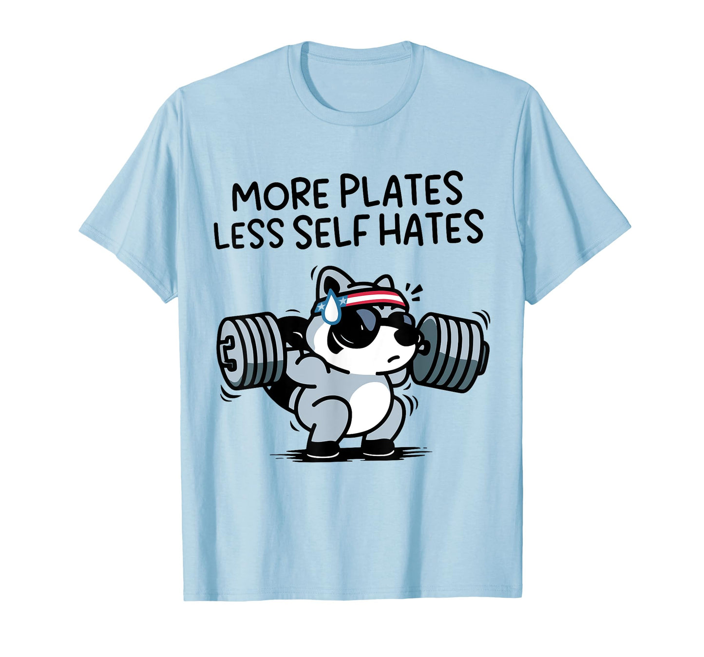 More Plates Less Self Hates Funny T-Shirt