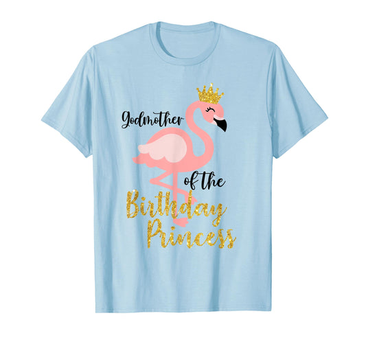 Godmother Of The Birthday Princess Shirt Flamingo Mama Mom T-Shirt