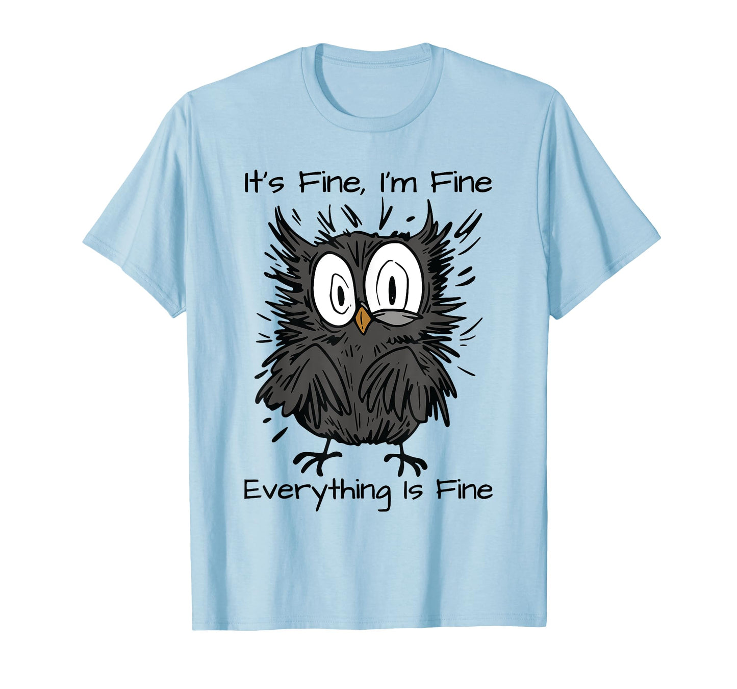 It's Fine I'm Fine Funny Owl Bird Lovers Unisex-Adults & Kids Humor Sarcastic Owl T-Shirt