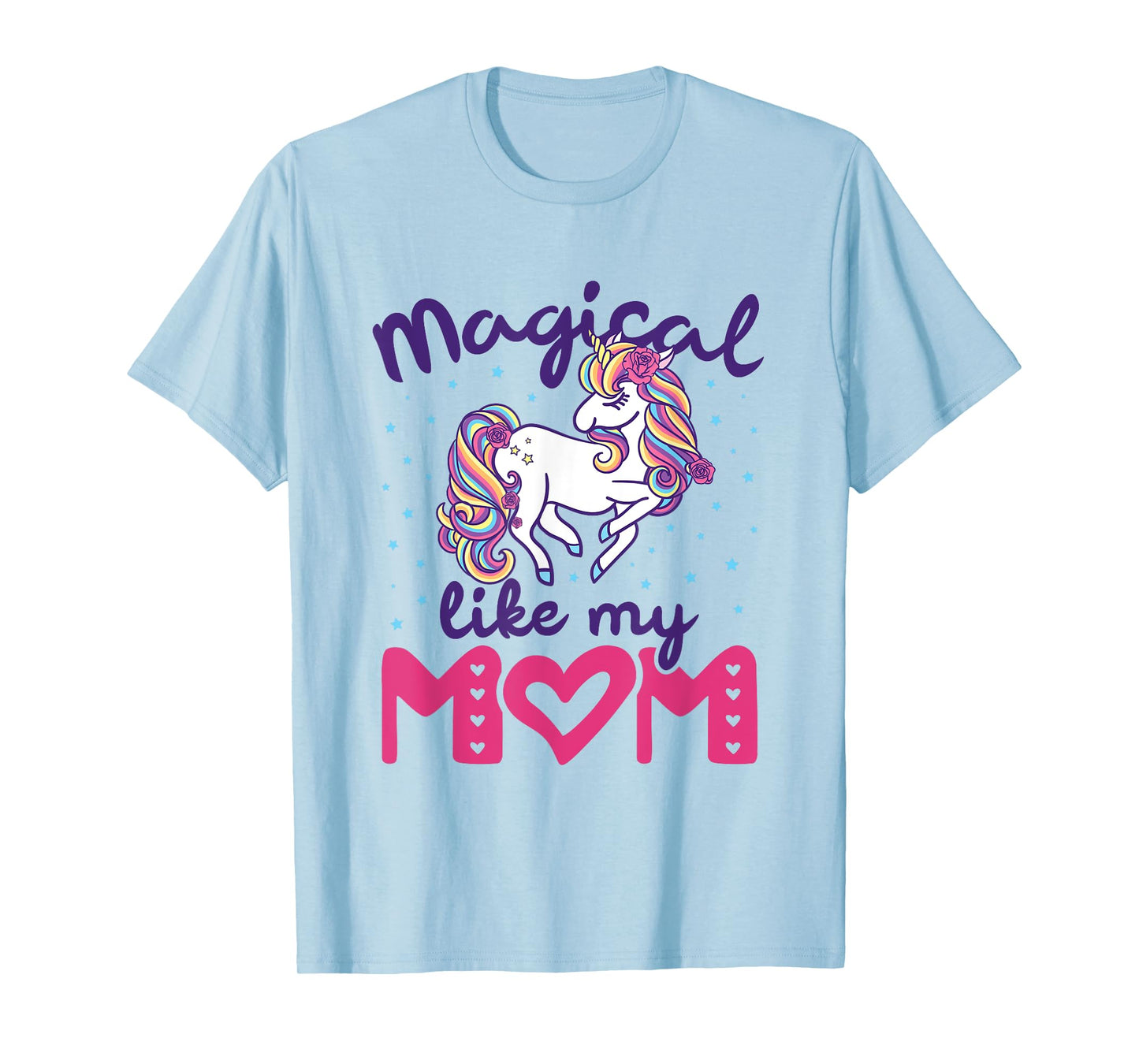 Magical Like My Mom Unicorn Girls Toddler Daughter Cute T-Shirt